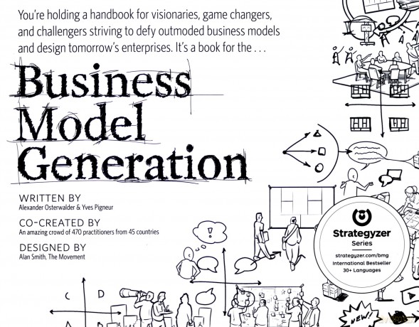 Business Model Generation: A Handbook for Visionaries, Game Changers, and Challengers The Strategyzer Series - Alexander Osterwalder [KSIĄŻKA]