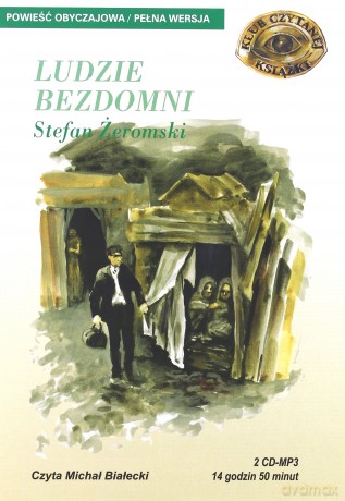Ludzie bezdomni - Stefan Żeromski [AUDIOBOOK] [2CD]