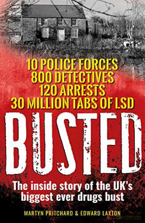 Busted: The inside story of the UK's biggest ever drugs bust - Martyn Pritchard [KSIĄŻKA]
