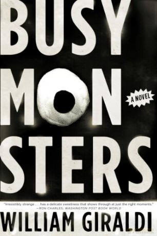 Busy Monsters: A Novel - William Giraldi [KSIĄŻKA]