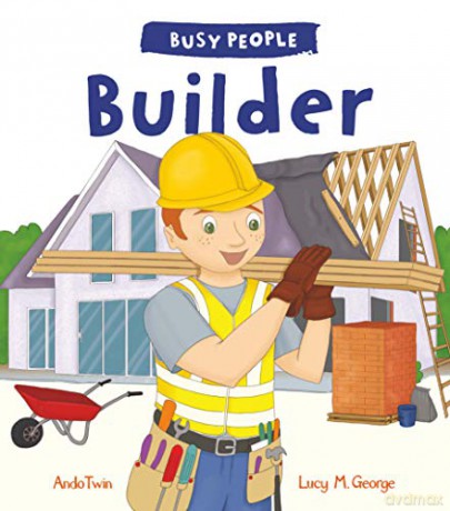 Busy People: Builder: 1 - Lucy M. George [KSIĄŻKA]