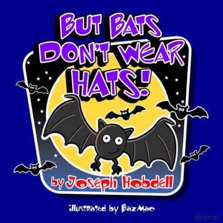 But Bats Don't Wear Hats - Joe Hobdell [KSIĄŻKA]