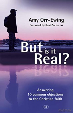 But Is It Real: Answering 10 Common Objections To The Christian Faith - Amy Orr-Ewing [KSIĄŻKA]