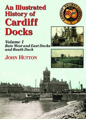 Bute West And East Docks And Roath Dock (Pt. 1) (Maritime Heritage S.) - John Hutton [KSIĄŻKA]