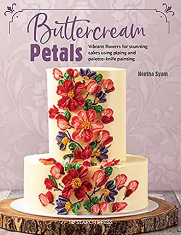 Buttercream Petals: Vibrant flowers for stunning cakes using piping and palette-knife painting - Neetha Syam [KSIĄŻKA]