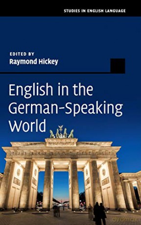 English In The German-Speaking World (Studies In English Language) - Raymond Hickey [KSIĄŻKA]