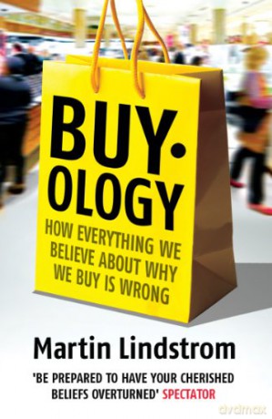 Buyology: How Everything We Believe About Why We Buy is Wrong - Martin Lindstrom [KSIĄŻKA]