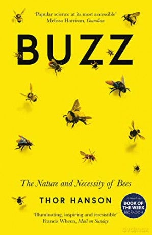 Buzz: The Nature and Necessity of Bees - Thor Hanson [KSIĄŻKA]
