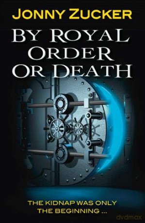 By Royal Order or Death Toxic - Jonny Zucker [KSIĄŻKA]