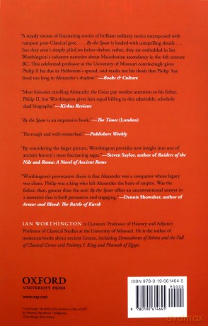 By the Spear: Philip II, Alexander the Great, and the Rise and Fall of the Macedonian Empire Ancient Warfare and Civilization - Ian Worthington [KSIĄŻKA]