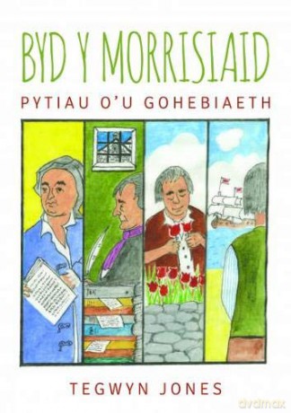 Byd y Morrisiaid - Pytiau o'u Gohebiaeth - Tegwyn Jones [KSIĄŻKA]