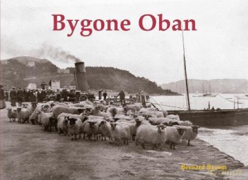 Bygone Oban - Bernard Byrom [KSIĄŻKA]