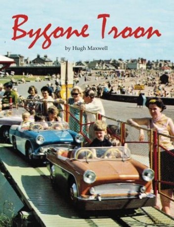 Bygone Troon - Hugh Maxwell [KSIĄŻKA]
