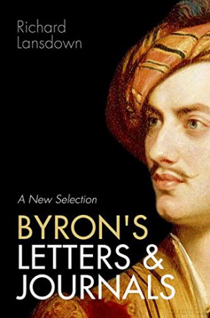 Byron's Letters and Journals: A New Selection - Richard Lansdown [KSIĄŻKA]