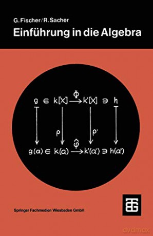 Einführung In Die Algebra (Teubner Studienbücher Mathematik) - Reinhard Sacher [KSIĄŻKA]