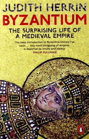Byzantium: The Surprising Life of a Medieval Empire - Judith Herrin [KSIĄŻKA]