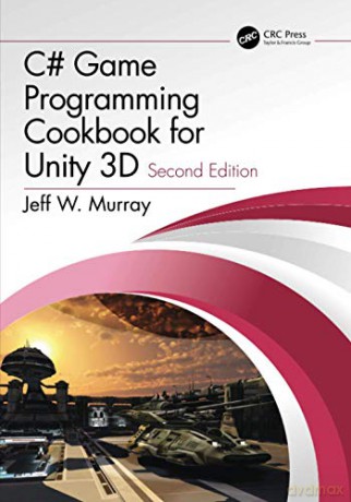 C# Game Programming Cookbook for Unity 3D - Jeff W. Murray [KSIĄŻKA]