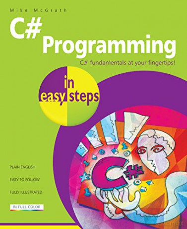 C# Programming in Easy Steps - Mike McGrath [KSIĄŻKA]