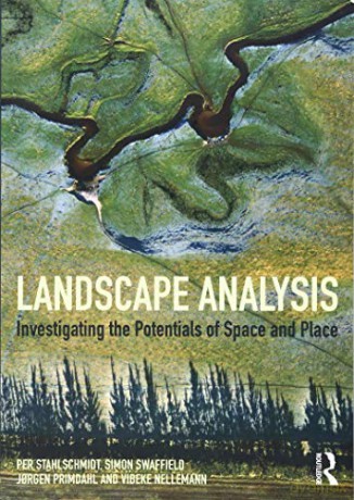 Landscape Analysis: Investigating The Potentials Of Space And Place - Per Stahlschmidt [KSIĄŻKA]