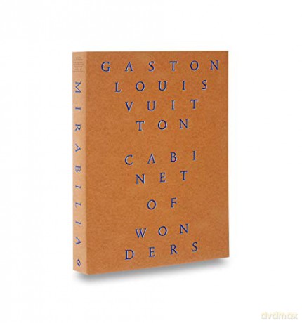 Cabinet of Wonders: The Gaston-Louis Vuitton Collection - Patrick Mauries [KSIĄŻKA]