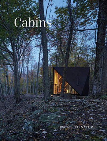 Cabins: Escape to Nature: Hidden Places, Stylish Spaces - Introduction by Damon Hayes Couture [KSIĄŻKA]