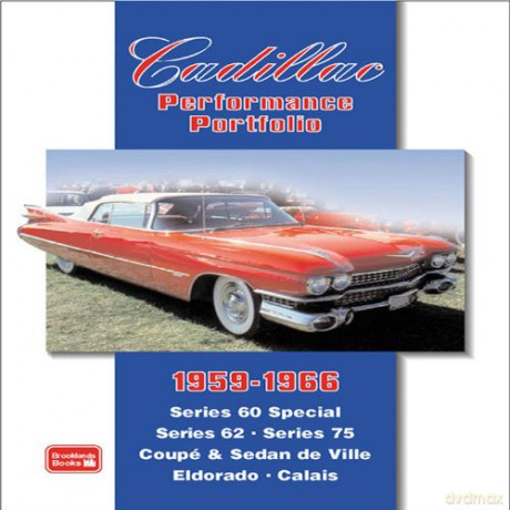Cadillac Performance Portfolio 1959-1966 Brooklands Books Road Test Series: Series 60 Special, Series 62, Series 75, Coupe and Sedan De Ville, Eldorado, Calais - R.M. Clarke [KSIĄŻKA]