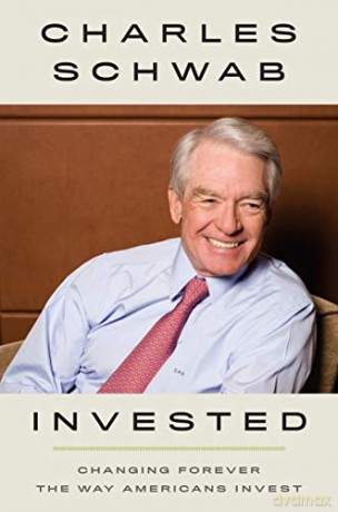 Invested: Changing Forever The Way Americans Invest - Charles Schwab [KSIĄŻKA]