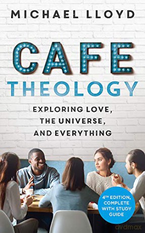 Café Theology: Exploring love, the universe and everything ALPHA BOOKS - Michael Lloyd [KSIĄŻKA]