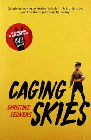 Caging Skies: THE INSPIRATION FOR THE MAJOR MOTION PICTURE 'JOJO RABBIT' - Christine Leunens [KSIĄŻKA]