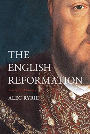 The English Reformation: A Very Brief History (Very Brief Histories) - Alec Ryrie [KSIĄŻKA]