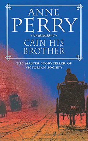 Cain His Brother William Monk Mystery, Book 6: An atmospheric and compelling Victorian mystery - Anne Perry [KSIĄŻKA]