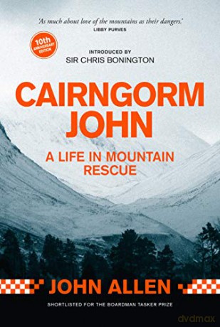 Cairngorm John: A Life in Mountain Rescue 10th Anniversary Edition - John Allen [KSIĄŻKA]