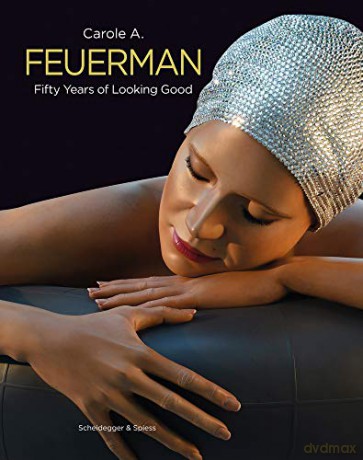 Carole A. Feuerman: Fifty Years Of Looking Good - John Yau [KSIĄŻKA]