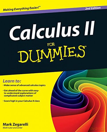 Calculus II For Dummies, 2nd Edition - Zegarelli [KSIĄŻKA]