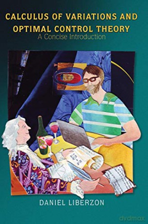 Calculus of Variations and Optimal Control Theory: A Concise Introduction - Daniel Liberzon [KSIĄŻKA]