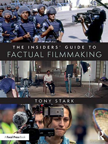 The Insiders' Guide To Factual Filmmaking - Tony Stark [KSIĄŻKA]