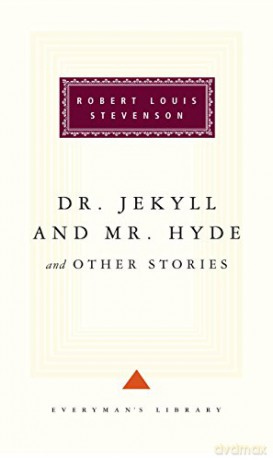 Dr Jekyll And Mr Hyde And Other Stories: Robert Louis Stevenson (Everyman's Library Classics) - Robert Louis Stevenson [KSIĄŻKA]