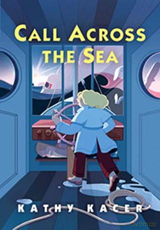 Call Across the Sea: 4 The Heroes Quartet, 4 - Kathy Kacer [KSIĄŻKA]