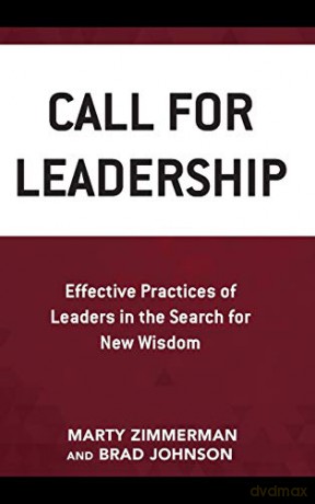Call for Leadership: Effective Practices of Leaders in the Search for New Wisdom - Brad Johnson [KSIĄŻKA]