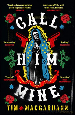 Call Him Mine: A Telegraph Thriller of the Year - Tim MacGabhann [KSIĄŻKA]