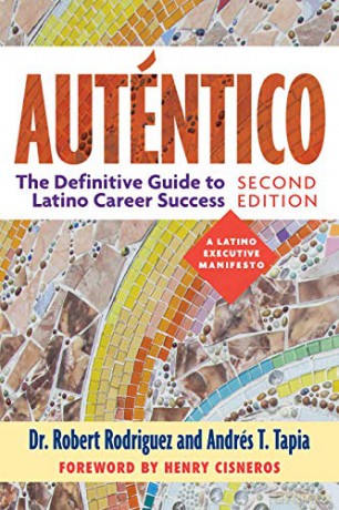 Auténtico, Second Edition: The Definitive Guide To Latino Success - Andres T. Tapia [KSIĄŻKA]