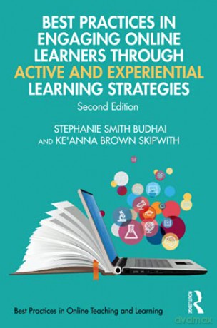 Best Practices In Engaging Online Learners Through Active And Experiential Learning Strategies (Best Practices In Online Teaching And Learning) - Stephanie Smith Budhai [KSIĄŻKA]