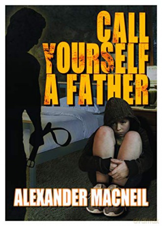 Call Yourself a Father - Alexander Macneil [KSIĄŻKA]