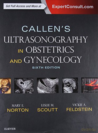 Callen's Ultrasonography in Obstetrics and Gynecology, 6e - Mary E Norton MD [KSIĄŻKA]