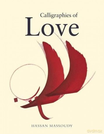 Calligraphies of Love - Hassan Massoudy [KSIĄŻKA]