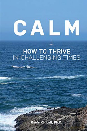 Calm: How to Thrive in Challenging Times - Gayle Kimball [KSIĄŻKA]