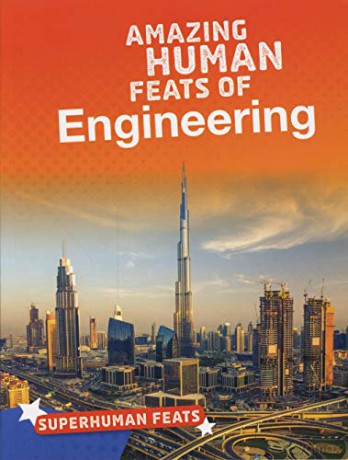 Superhuman Feats: Amazing Human Feats Of Engineering - Matt Scheff [KSIĄŻKA]