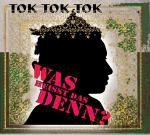 Tok Tok Tok: Was Heisst Das Denn? [2xWinyl]