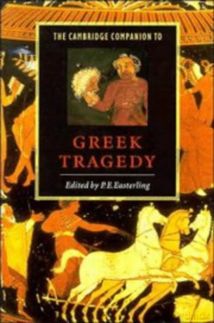 Camb Companion to Greek Tragedy Cambridge Companions to Literature - P E Easterling [KSIĄŻKA]