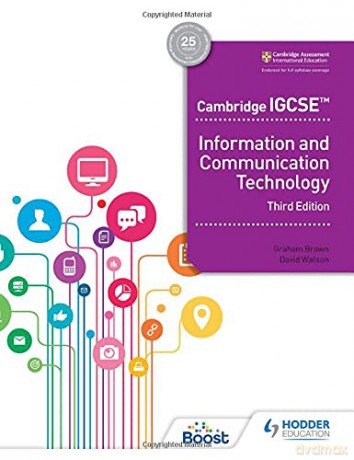 Cambridge IGCSE Information and Communication Technology Third Edition - David Watson [KSIĄŻKA]